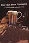 The True Brew Handbook (Baker)